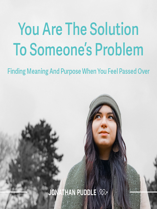 Title details for You are the Solution to Someone's Problem by Jonathan Puddle - Available